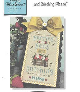 Berries, Bees and Stitching Please